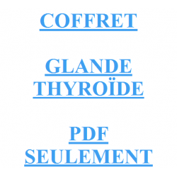 COFFRET SOULAGEMENT DE LA GLANDE THYROIDE (PDF SEULEMENT)